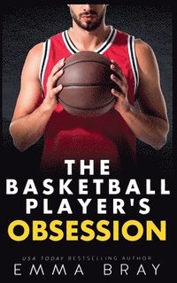 Basketball Player's Obsession