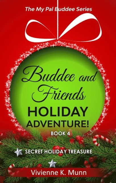 Vivienne K. Munn - Buddee and Friends Holiday Adventure Book 4, E-bok