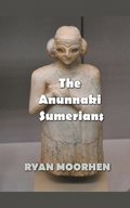 The Anunnaki Sumerians