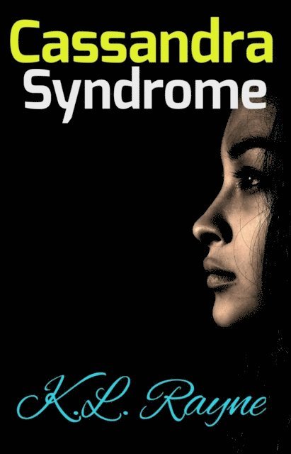 K.L. Rayne - Cassandra Syndrome, E-bok. Tillgänglighet: Lägg i varukorg