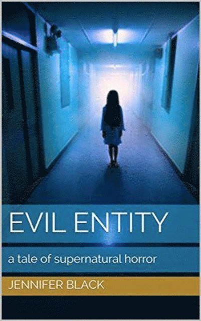 Jennifer Black - Evil Entity, E-bok