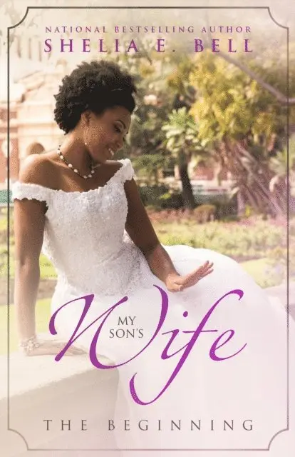 Shelia E. Lipsey, Shelia E. Bell, Shelia Bell - My Son's Wife: The Beginning, E-bok. Tillgänglighet: Lägg i varukorg