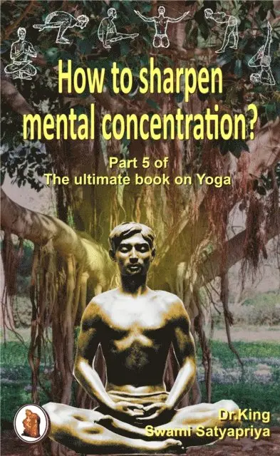 Swami Satyapriya, Dr.King - How to Sharpen Mental Concentration?, E-bok. Tillgänglighet: Lägg i varukorg