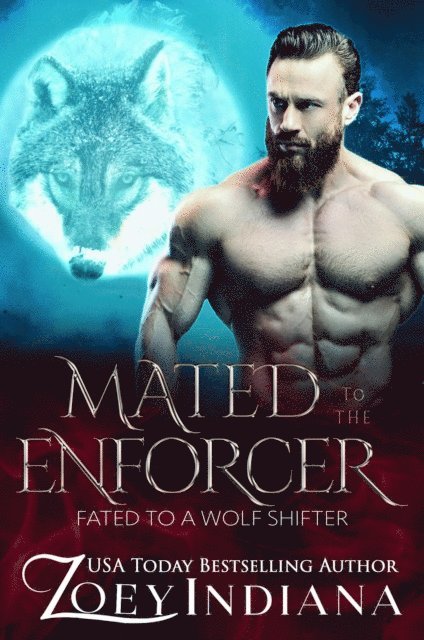 Zoey Indiana - Mated to the Enforcer, E-bok