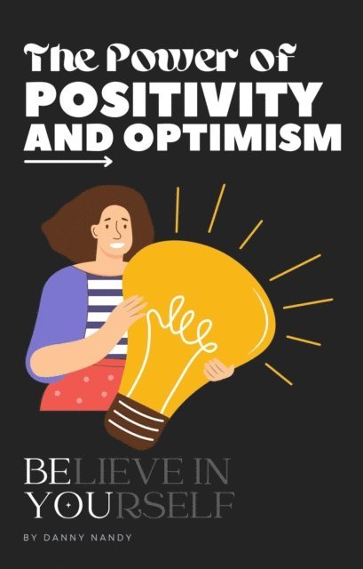 Danny Nandy - Power of Positivity and Optimism, E-bok