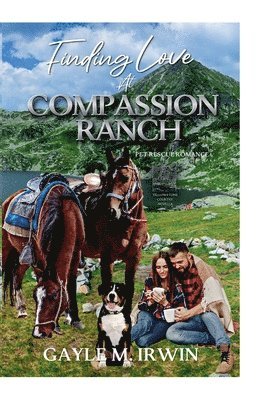 Gayle M Irwin - Finding Love at Compassion Ranch, Häftad. Tillgänglighet: Lägg i varukorg