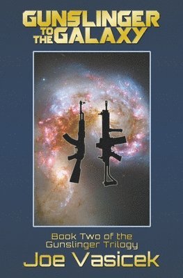 Joe Vasicek - Gunslinger to the Galaxy, Häftad