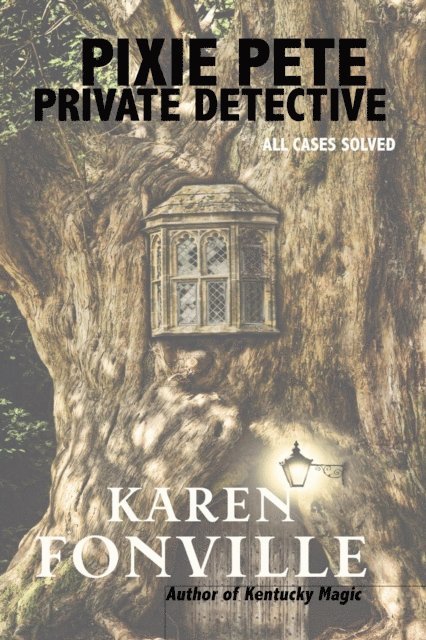 Karen Fonville - Pixie Pete, Private Detective, E-bok