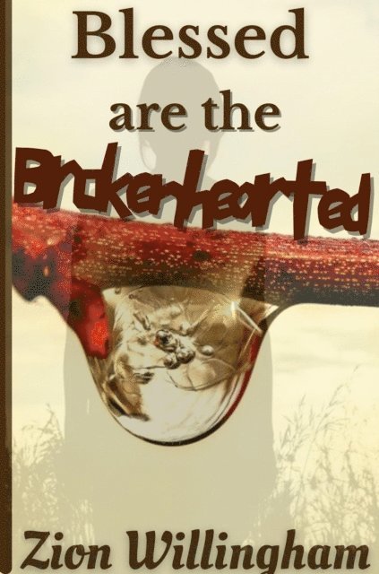 Zion Willingham - Blessed Are The Brokenhearted, E-bok
