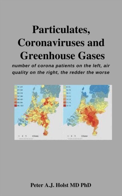 Peter A.J. Holst MD PhD - Particulates, Coronaviruses and Greenhouse Gases, E-bok