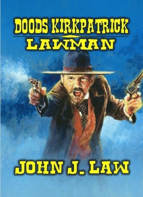 John J. Law - Doods Kirkpatrick - Lawman, E-bok