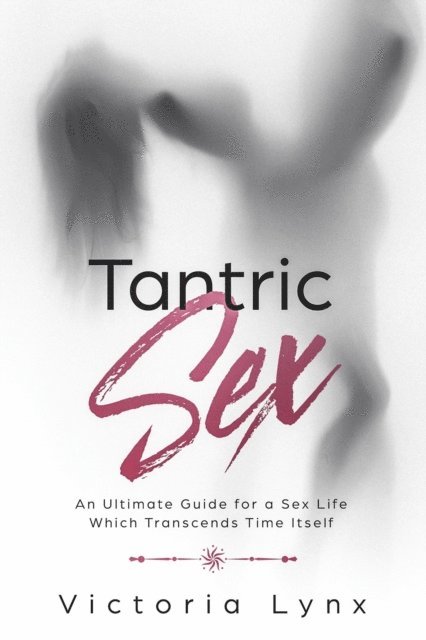 Victoria Lynx - Tantric Sex, E-bok