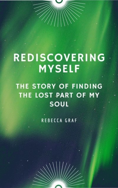 Rebecca Graf - Rediscovering Myself, E-bok. Tillgänglighet: Lägg i varukorg