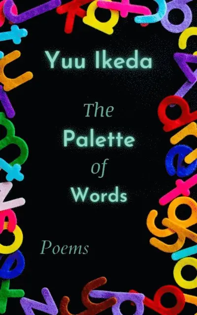 Yuu Ikeda - Palette of Words: Poems, E-bok. Tillgänglighet: Lägg i varukorg