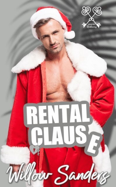 Willow Sanders - Rental Claus(e), E-bok