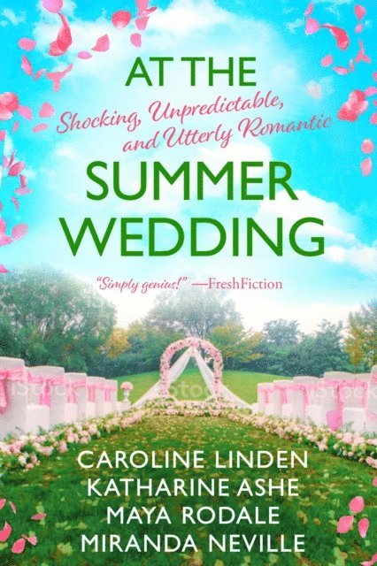 Miranda Neville, Maya Rodale, Katharine Ashe, Caroline Linden - At the Summer Wedding, E-bok