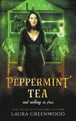 Laura Greenwood - Peppermint Tea And Nothing Is Free, Häftad