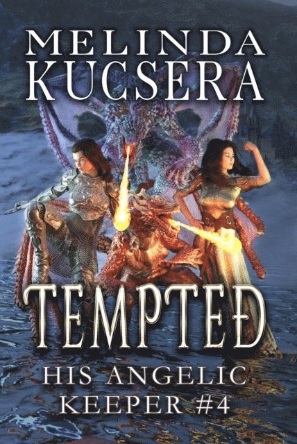 Melinda Kucsera - His Angelic Keeper Tempted, E-bok