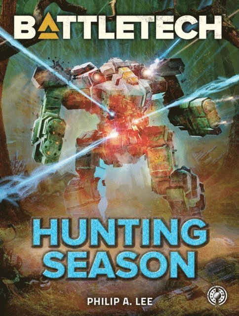 Philip A. Lee - BattleTech: Hunting Season, E-bok