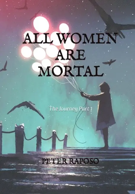 Peter Raposo - All Women Are Mortal, E-bok. Tillgänglighet: Lägg i varukorg