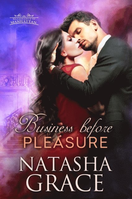 Natasha Grace - Business Before Pleasure, E-bok