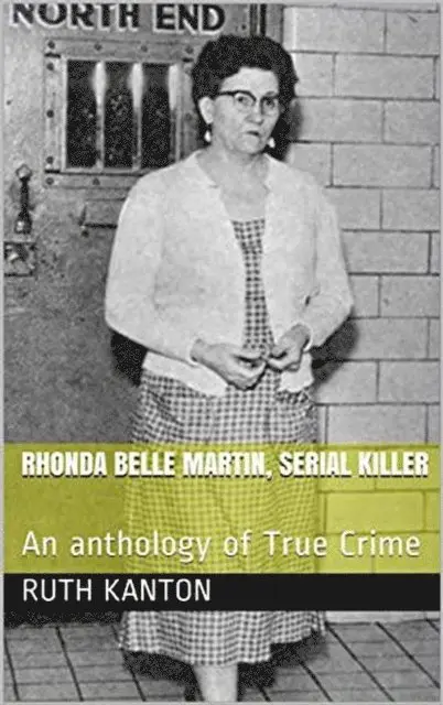 Ruth Kanton - Rhonda Belle Martin, Serial Killer, E-bok. Tillgänglighet: Lägg i varukorg