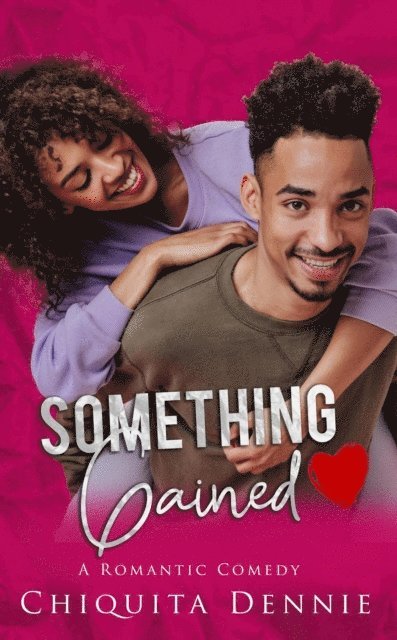 Chiquita Dennie - Something Gained, E-bok