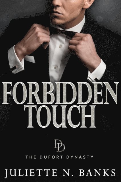 Juliette N Banks - Forbidden Touch - A steamy billionaire romance, E-bok