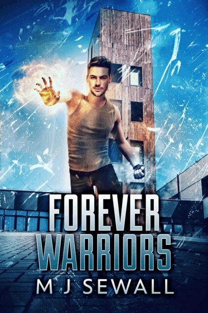 M.J. Sewall - Forever Warriors, E-bok