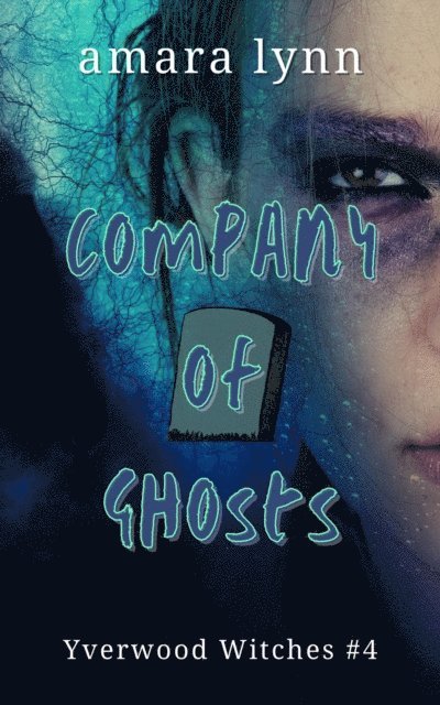 Amara Lynn - Company of Ghosts, E-bok