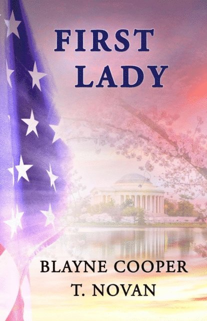 T. Novan, Blayne Cooper - First Lady, E-bok