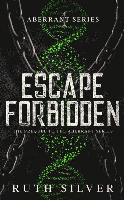 Ruth Silver - Escape Forbidden, E-bok
