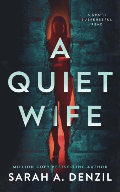Sarah A. Denzil - Quiet Wife: A Novella, E-bok