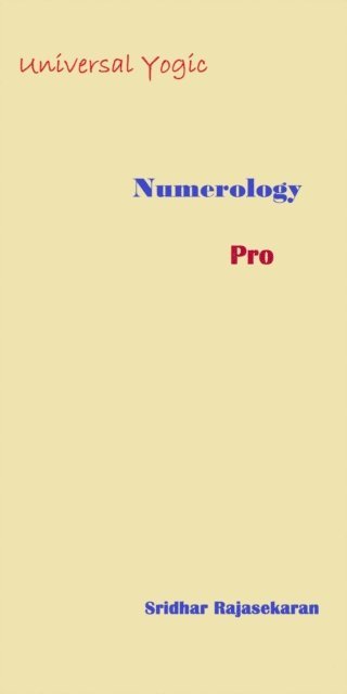 SRIDHAR RAJASEKARAN - Universal Yogic Numerology, E-bok. Tillgänglighet: Lägg i varukorg