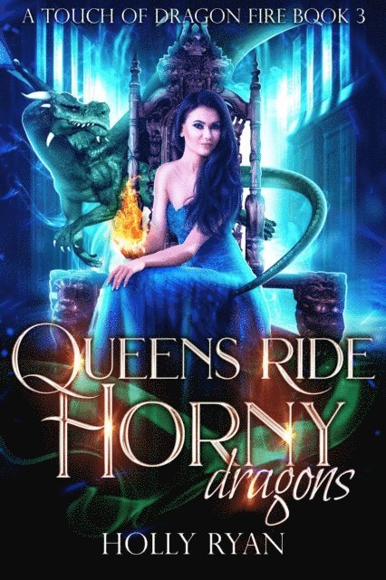 Holly Ryan - Queens Ride Horny Dragons, E-bok