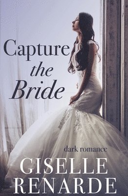 Giselle Renarde - Capture the Bride, Häftad