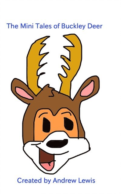Andrew Lewis - Mini Tales of Buckley Deer, E-bok