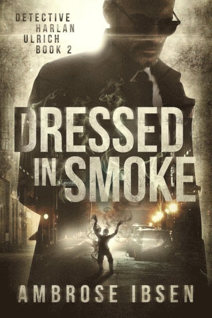 Ambrose Ibsen - Dressed in Smoke, E-bok