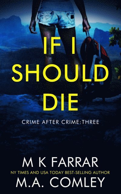 M A Comley, M K Farrar - If I Should Die, E-bok