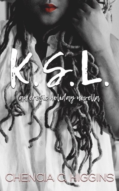 Chencia C. Higgins - K.S.L., E-bok