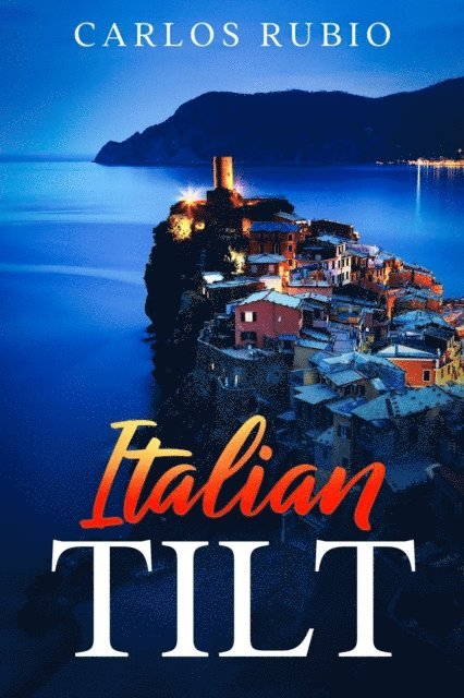 Carlos Rubio - Italian Tilt, E-bok