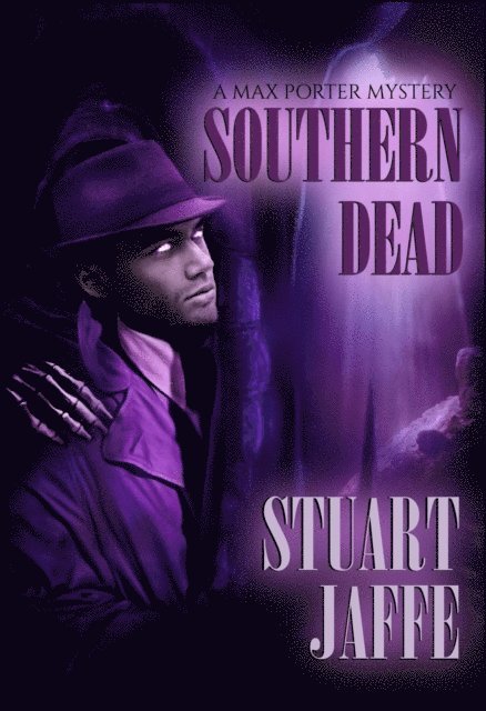 Stuart Jaffe - Southern Dead, E-bok