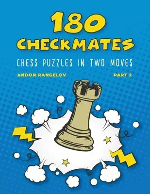 Andon Rangelov - 180 Checkmates Chess Puzzles in Two Moves, Part 2, Häftad. Tillgänglighet: Lägg i varukorg