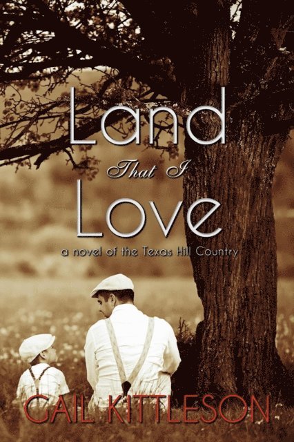 Gail Kittleson - Land That I Love, E-bok