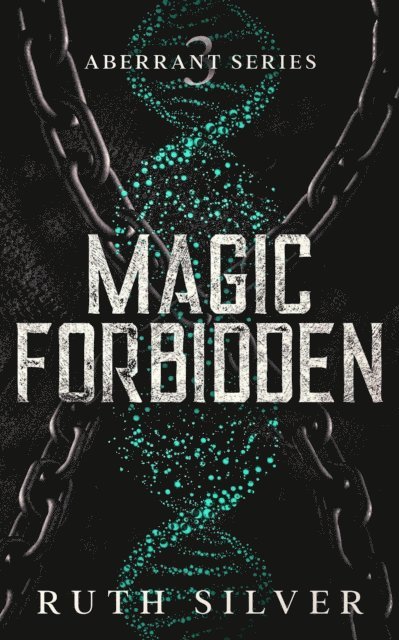 Ruth Silver - Magic Forbidden, E-bok