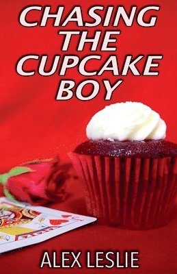 Alex Leslie - Chasing The Cupcake Boy, Häftad
