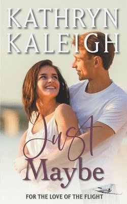 Kathryn Kaleigh - Just Maybe, Häftad