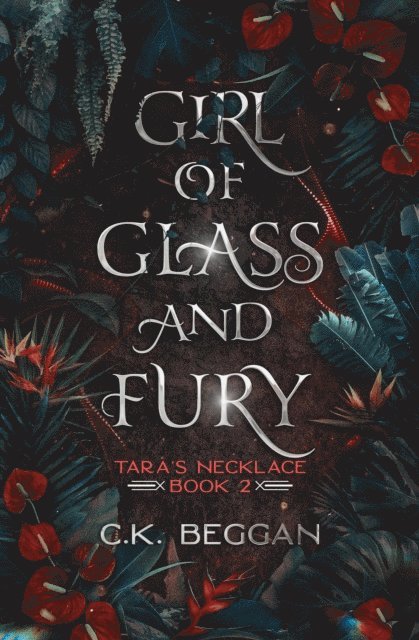 C.K. Beggan - Girl of Glass and Fury: A Portal Fantasy, E-bok