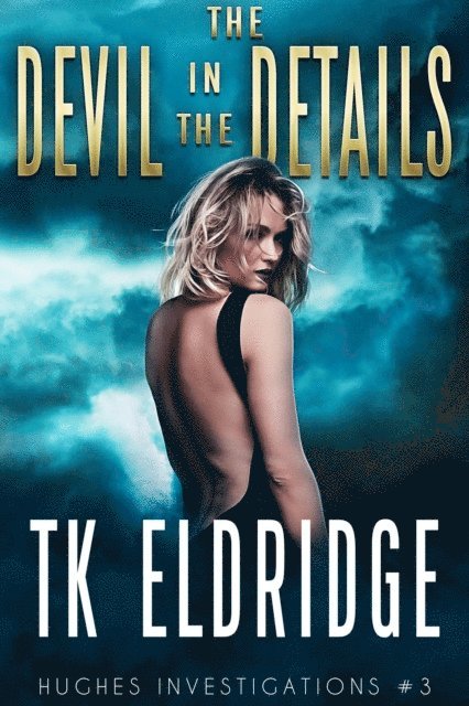 TK Eldridge - Devil in the Details, E-bok