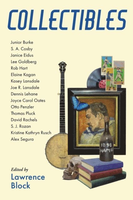 Kristine Kathryn Rusch, S. J. Rozan, David Rachels, Otto Penzler, Dennis Lehane, Rob Hart, Janice Eidus, Lee Goldberg, Kasey Lansdale, S. A.Cosby, Elaine Kagan, Joyce Carol Oates, Thomas Pluck, Joe R. Lansdale, Lawrence Block - Collectibles, E-bok